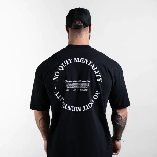 NO QUIT MENTALITY T-SHIRT