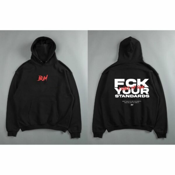 Bum FCK Your Standards Pullover Hoodie