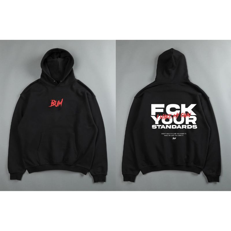 Bum FCK Your Standards Pullover Hoodie